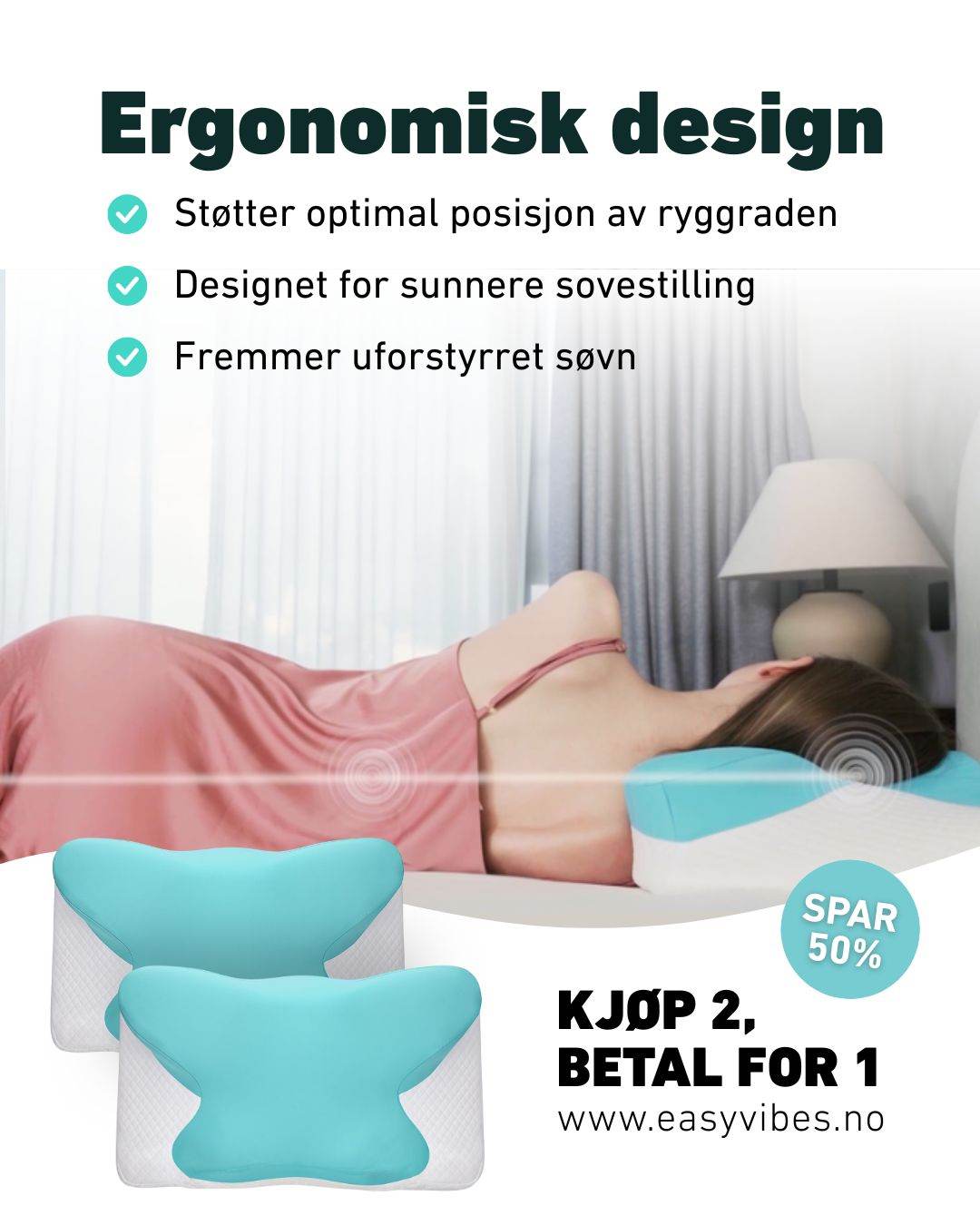 Ergonomisk design på puten som støtter optimal posisjon av ryggraden