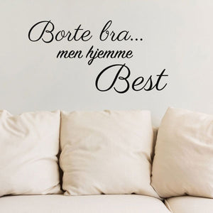 Det har gått bra, men hemma är bäst